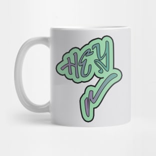 Hey! Graffiti Tag Graphic. Mug